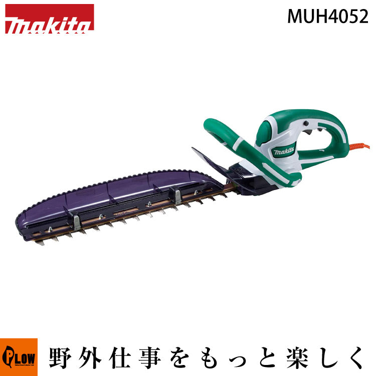 マキタ 電動生垣バリカン MUH4052 高級刃仕様 刈込幅400mm — PLOW(プラウ)